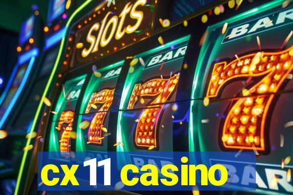 cx11 casino